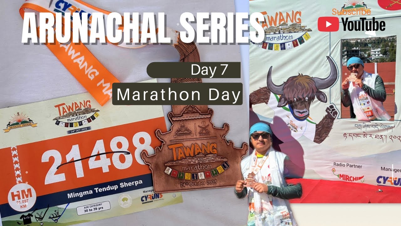 Arunachal Series Day 7 Marathon day 2025,Tawang 