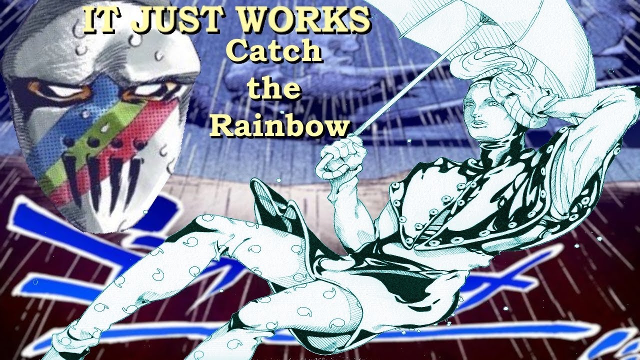 IT JUST WORKS: Catch the Rainbow
