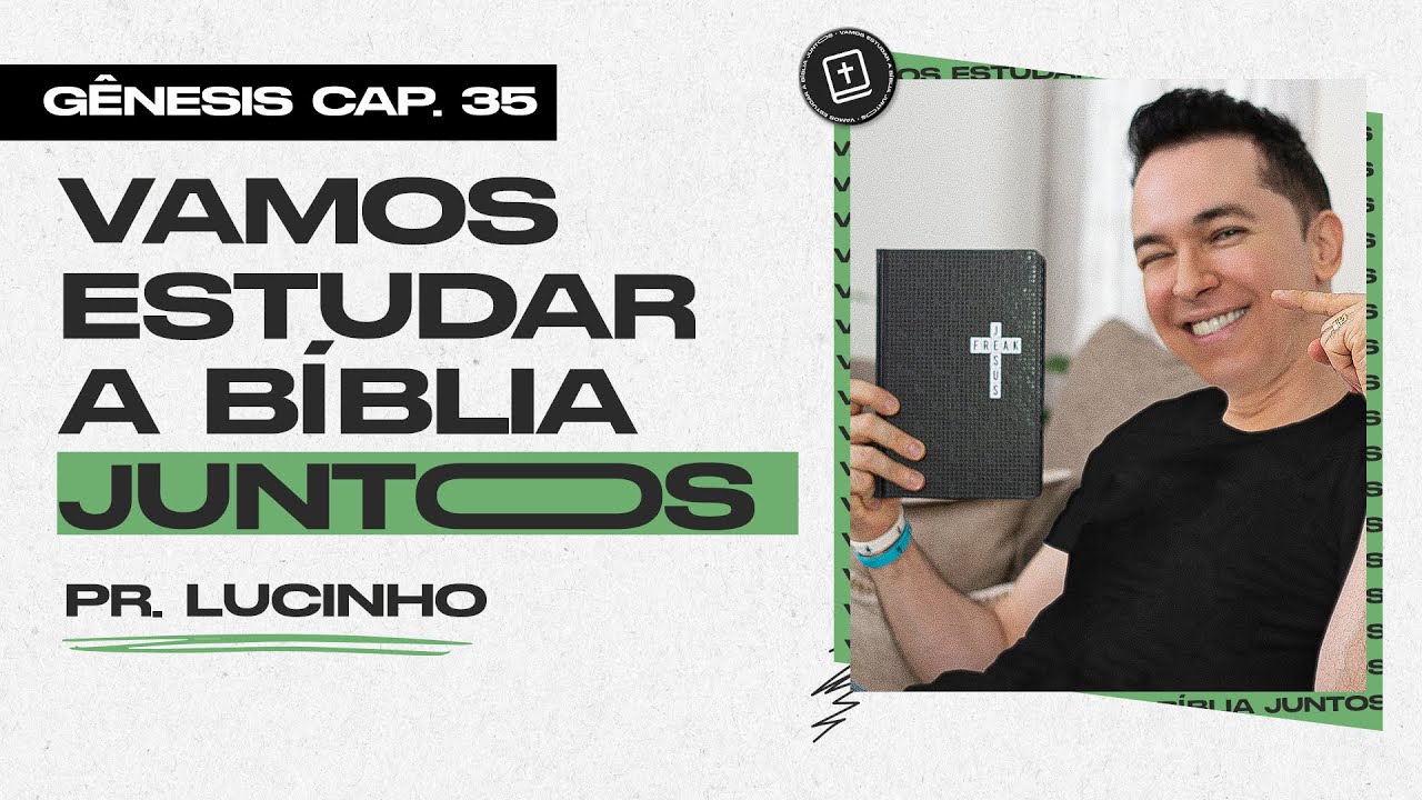 G&ecirc;nesis 35 | Pr. Lucinho