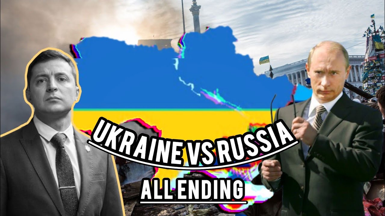 Ukraine Vs Russia all ending