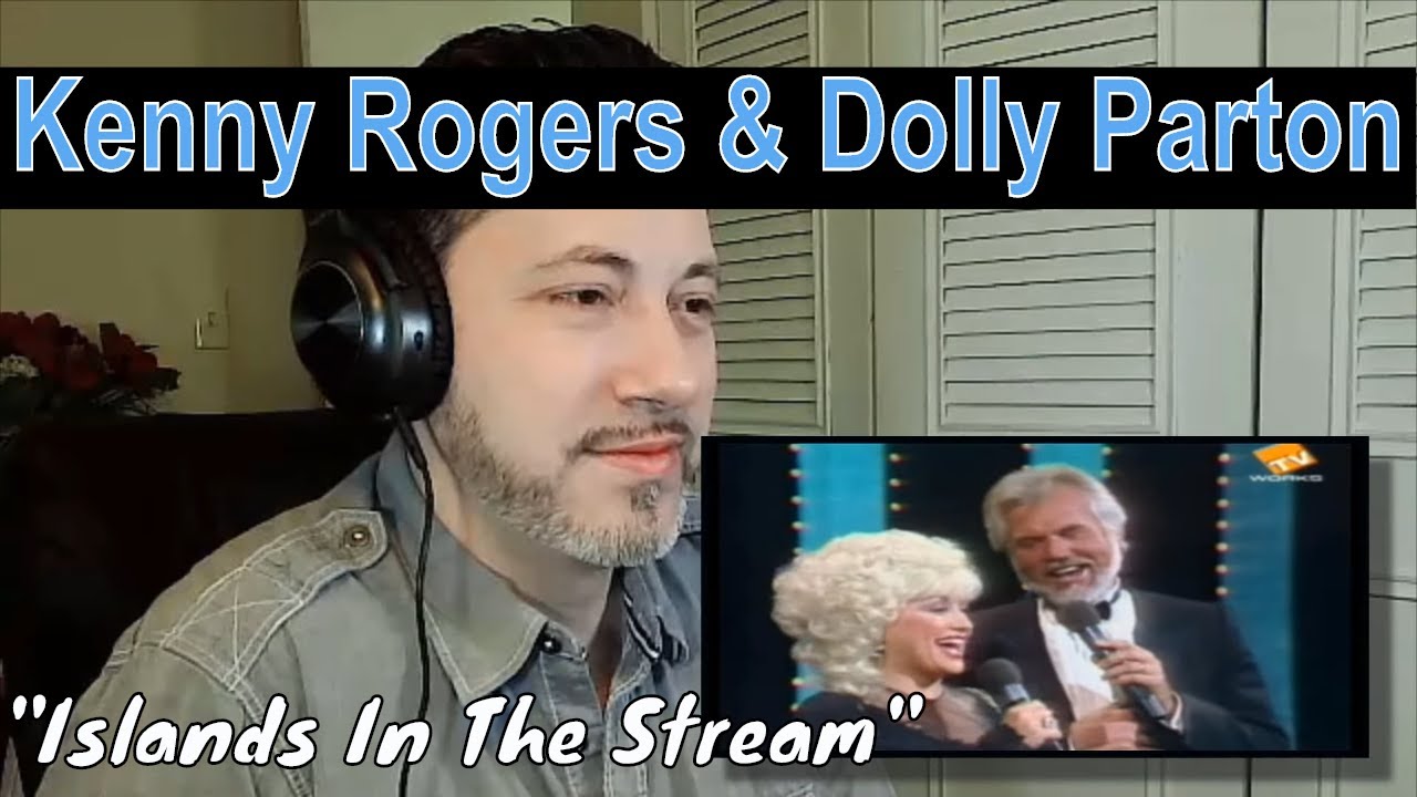 Kenny Rogers and Dolly Parton - Islands In The Stream | REACTION !!!