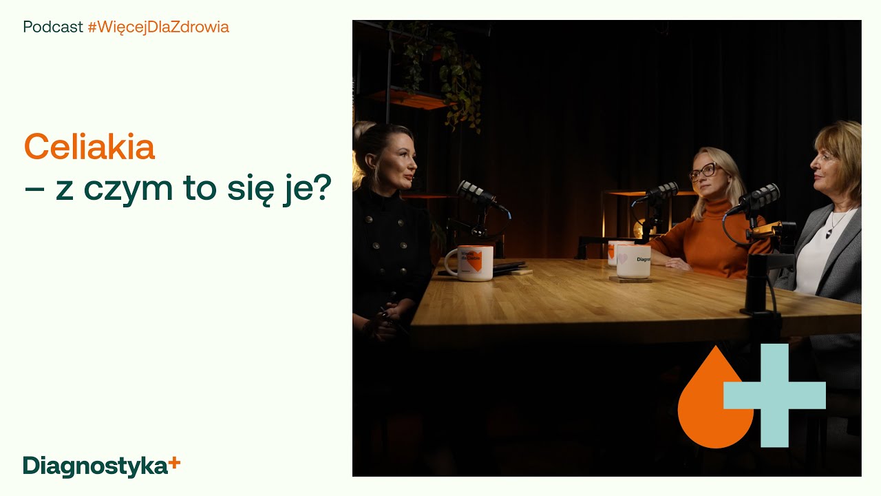 Celiakia – z czym to się je? #WięcejDlaZdrowia odc. 14
