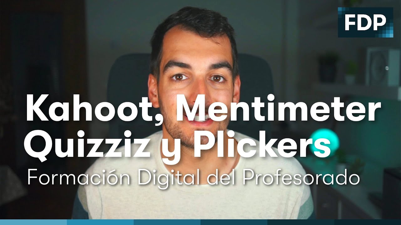 FDP | Evaluación I: Kahoot, Quizziz, Mentimeter y Plickers