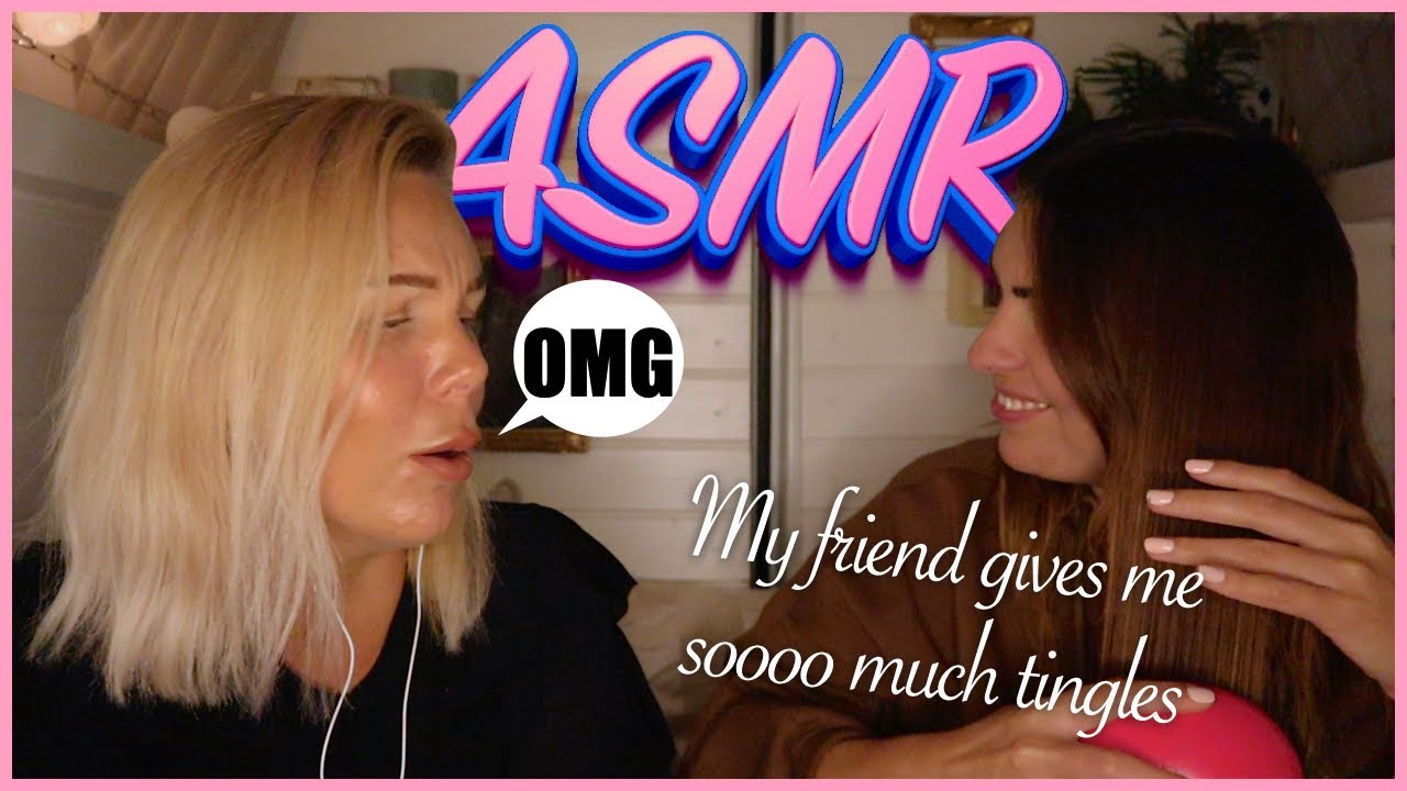 ASMR - MY FRIEND GIVES ME SOOOO MUCH TINGLES 🤯 🤯 🤯