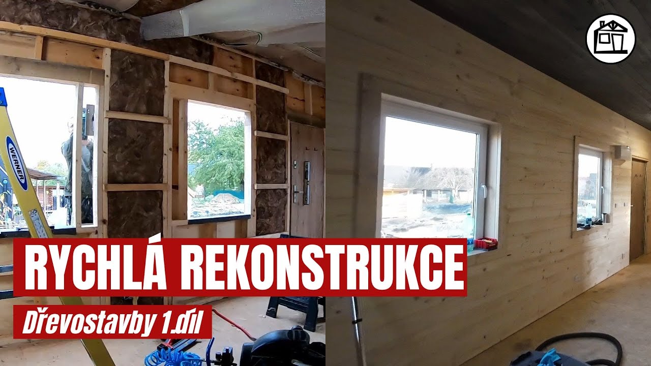 Dřevostavba v praxi: snadné úpravy, rychlá rekonstrukce | Timelapse (1. díl)