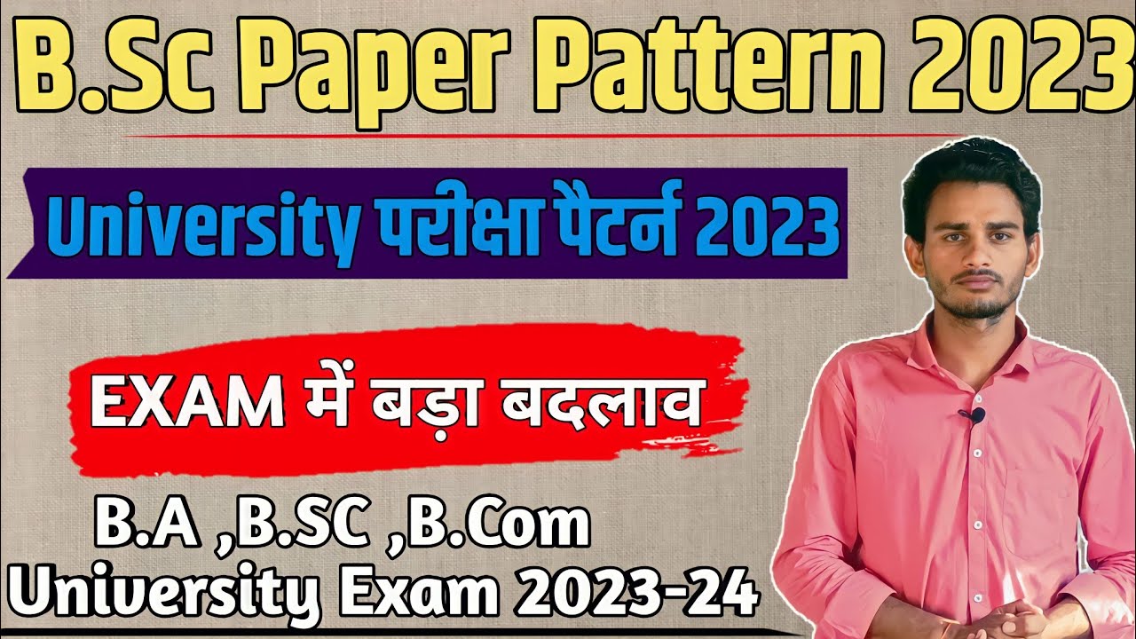 B.A ,B.Sc ,B.Com University Exam pattern 2023-24 |bsc exam pattern | University Exam date 2023