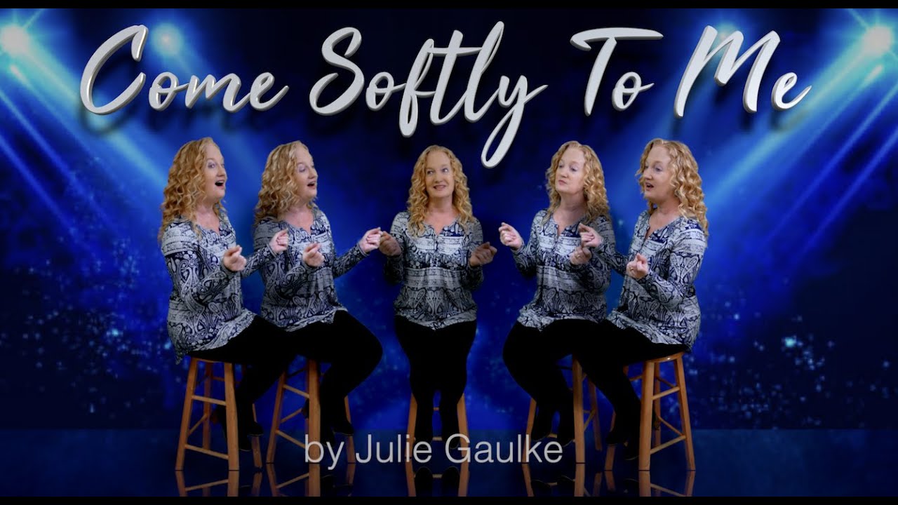Come Softly To Me (The Fleetwoods) a cappella arr. Julie Gaulke