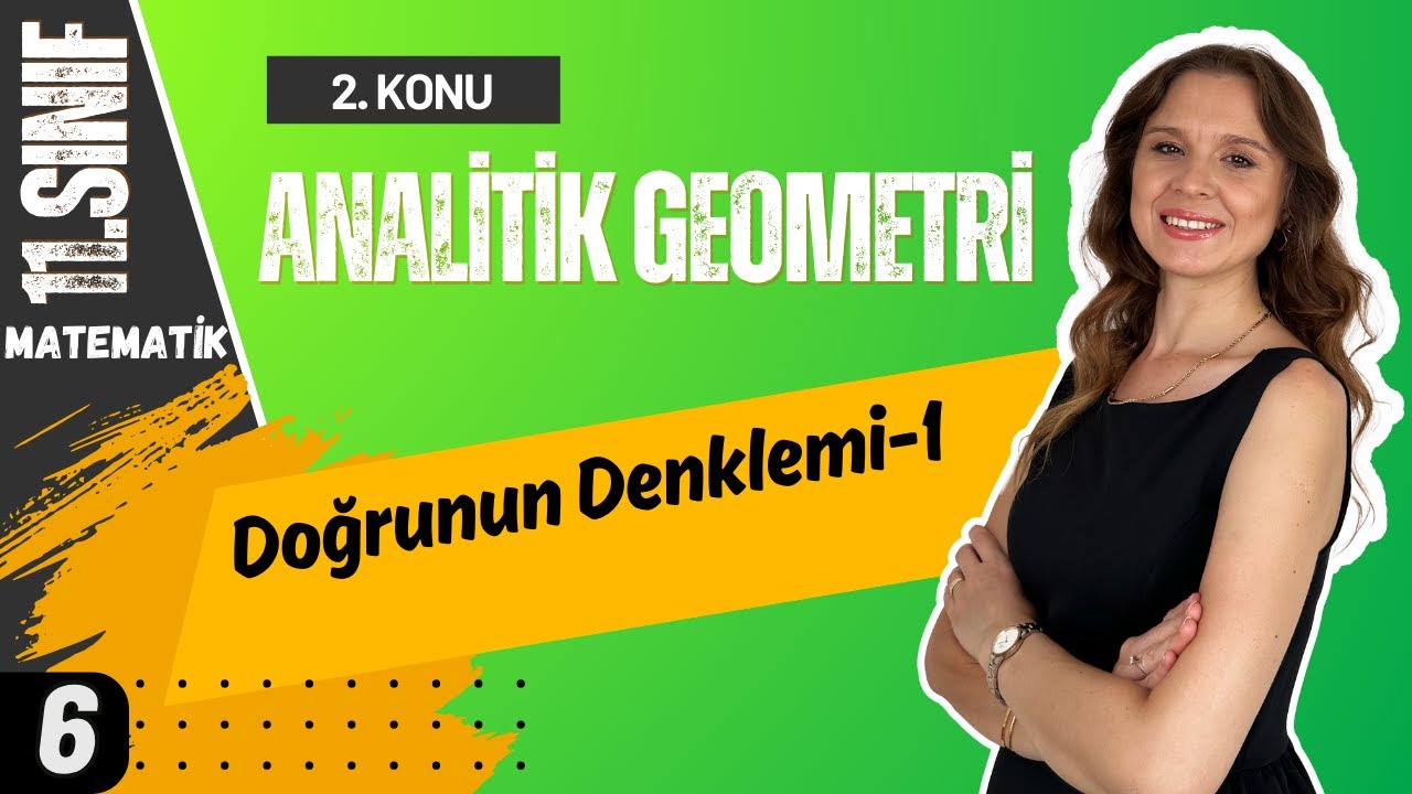 11.SINIF | + PDF | Analitik Geometri-6 | Doğrunun Denklemi-1 | 2026 Matematik