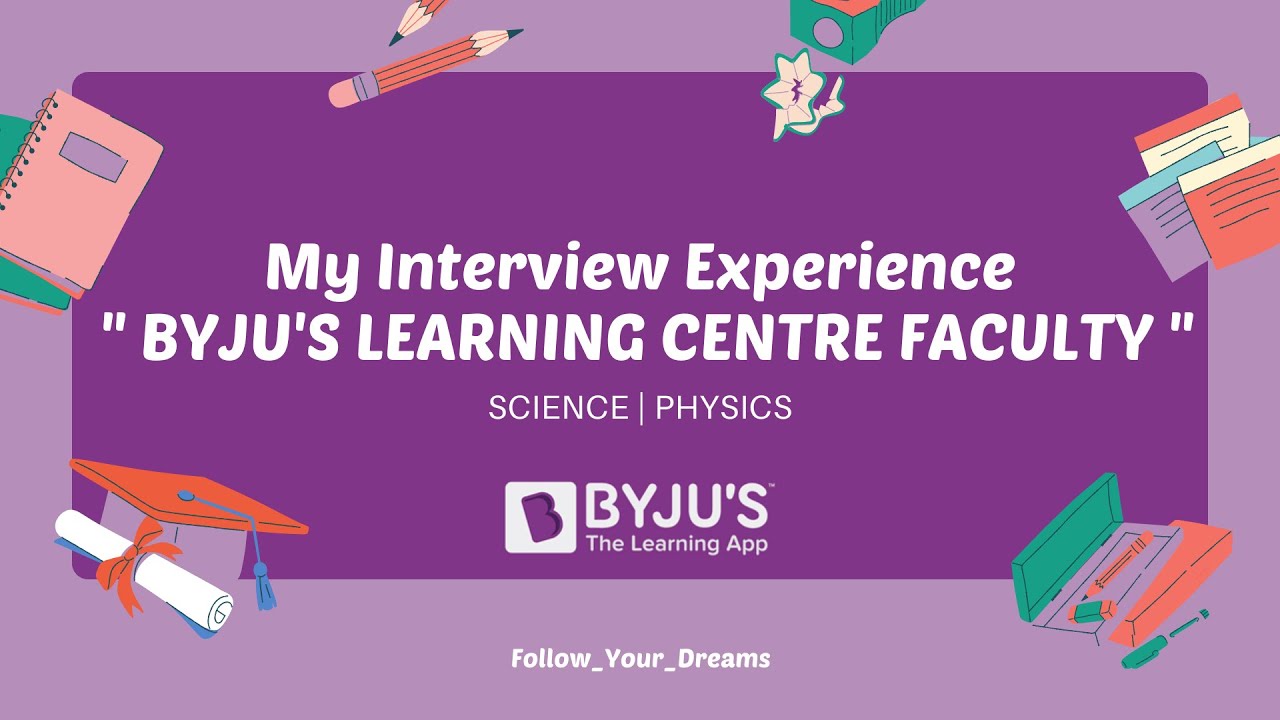 BYJU'S FACULTY INTERVIEW EXPERIENCE | #follow_your_dreams | #lifeatbyjus