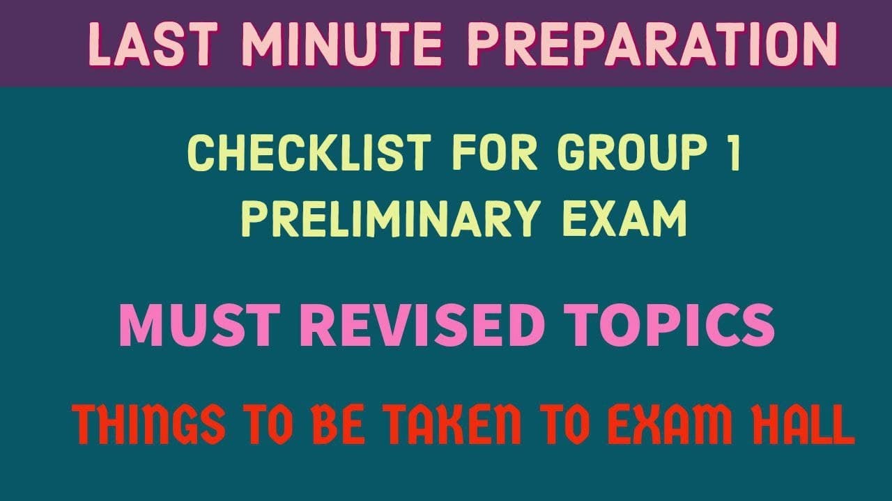 LAST MINUTE PREPARATION | MUST STUDIED TOPICS | CHECKLIST FOR GROUP 1  PRELIMINARY EXAM