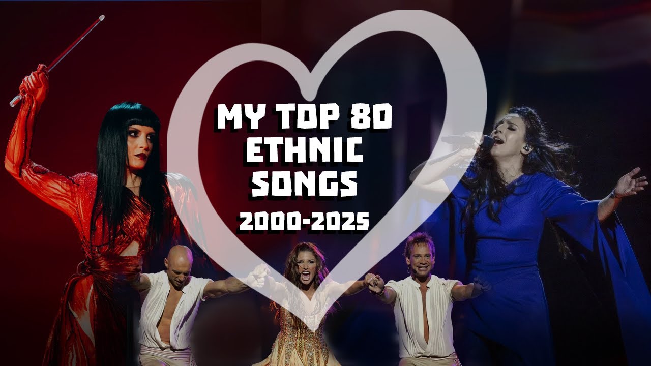 Top 80 Best Ethnic / Folk Songs Eurovision 2000 - 2025