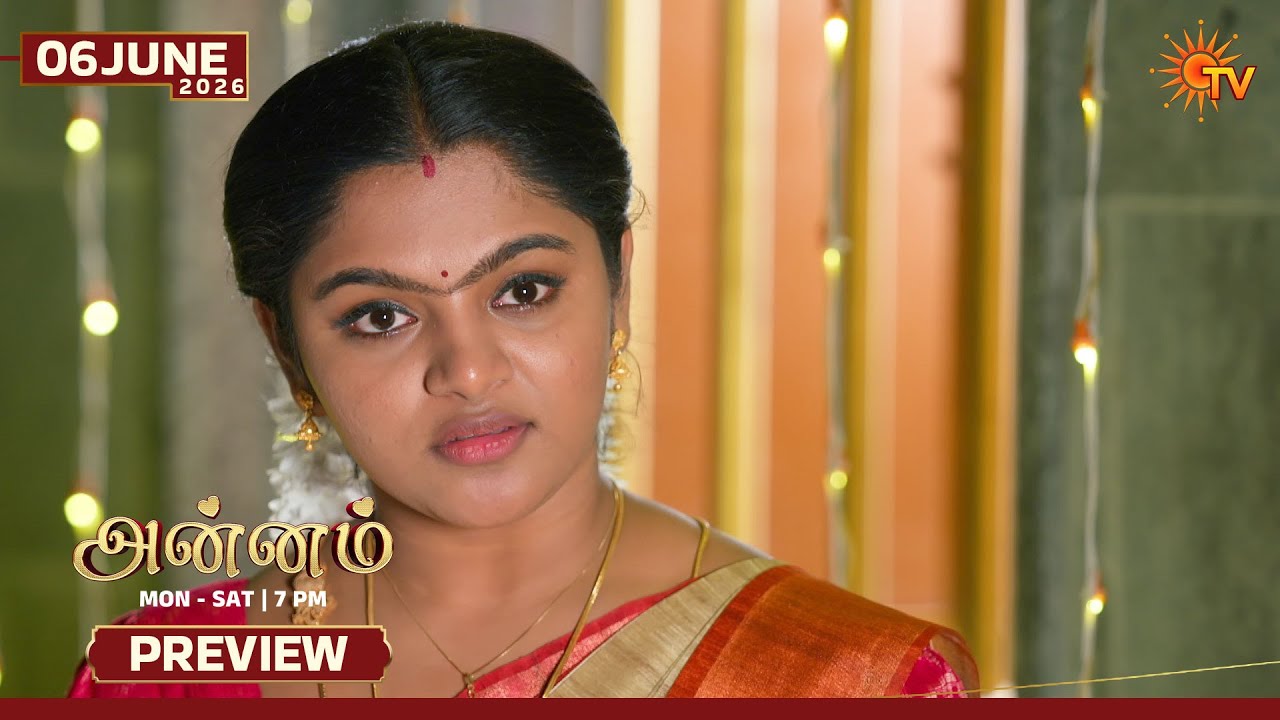 Annam - Preview | 06 June 2026 | Tamil Serial | Sun TV