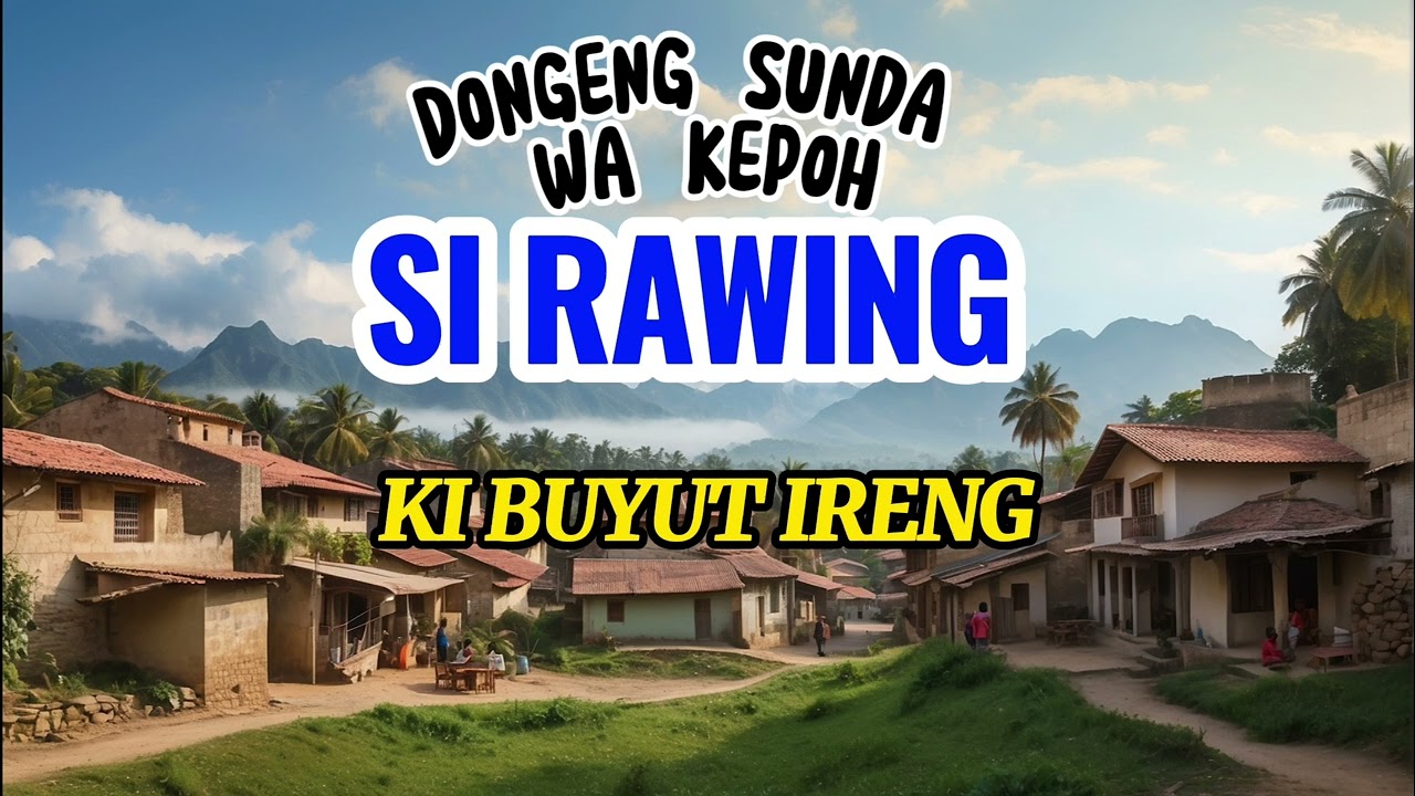 DONGENG WA KEPOH, SI RAWING , KI BUYUT IRENG DAN SI KELING MEMBURU BUNGA PANCA WARNA