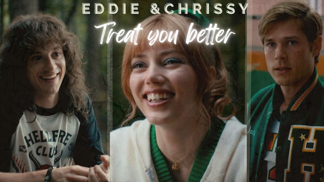 eddie chrissy treat you better [ shawn mendes ] stranger things 4