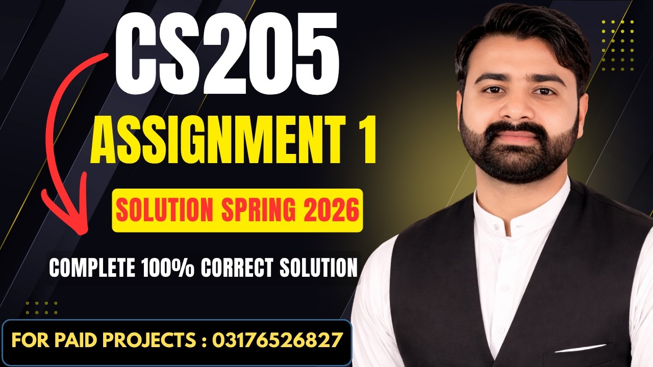 CS205 Assignment 1 Solution Spring 2026 | Virtual University CS205 Assignment 1 Solution Spring 2026