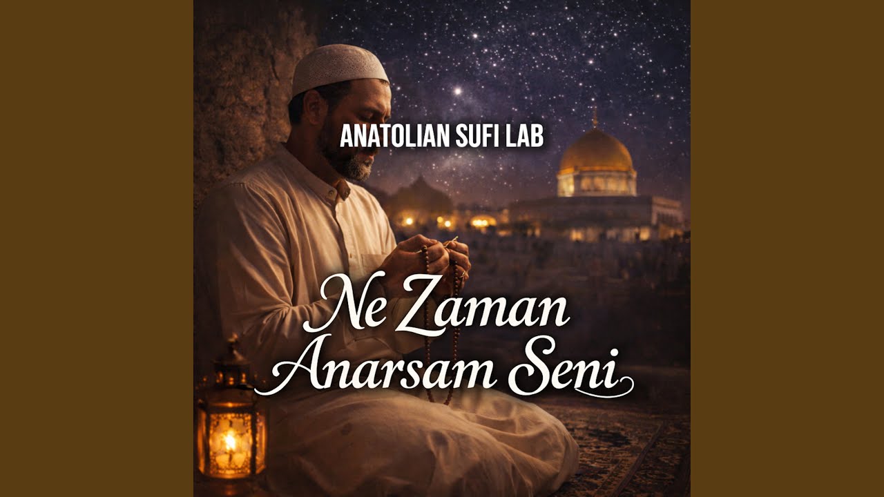Ne Zaman Anarsam Seni (Nasheed)