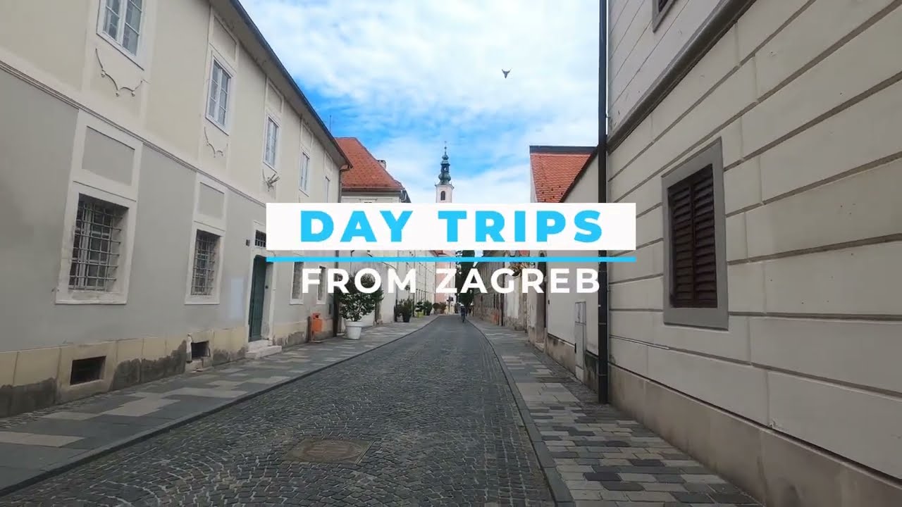 DAY TRIPS FROM ZAGREB, CROATIA 🇭🇷