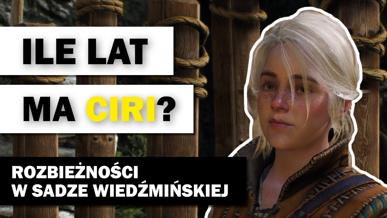 Ile lat ma Ciri? Rozbieżności w sadze wiedźmińskiej