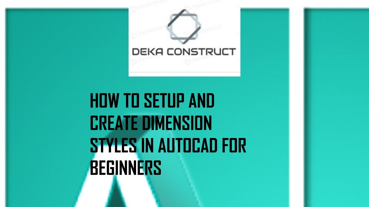 How to Setup and Create Dimension Styles in AutoCAD for beginners