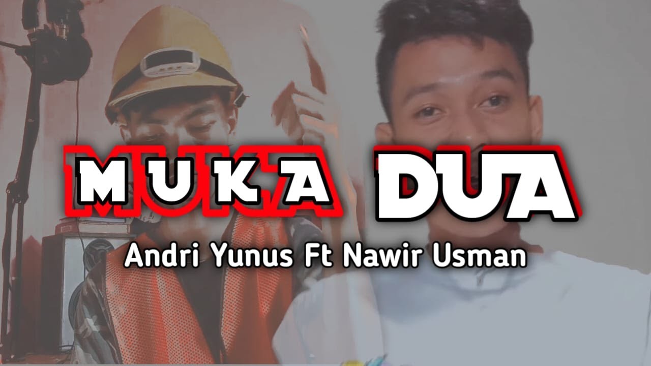 MUKA DUA - Andri Yunus Ft Nawir Usman -_ Official Video