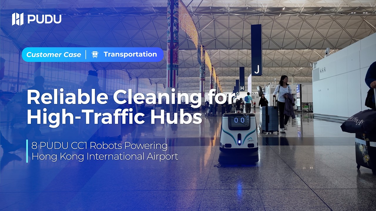 Reliable Cleaning for High-Traffic Hubs: 8 PUDU CC1 Robots Powering Hong Kong International Airport