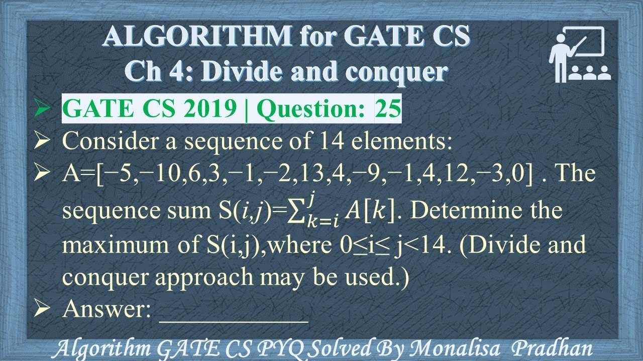 GATE CS 2019 | Вопрос 25: Рассмотрим последовательность из 14 элементов: A = [&minus;5, &minus;10, 6, 3, &minus;1, ...