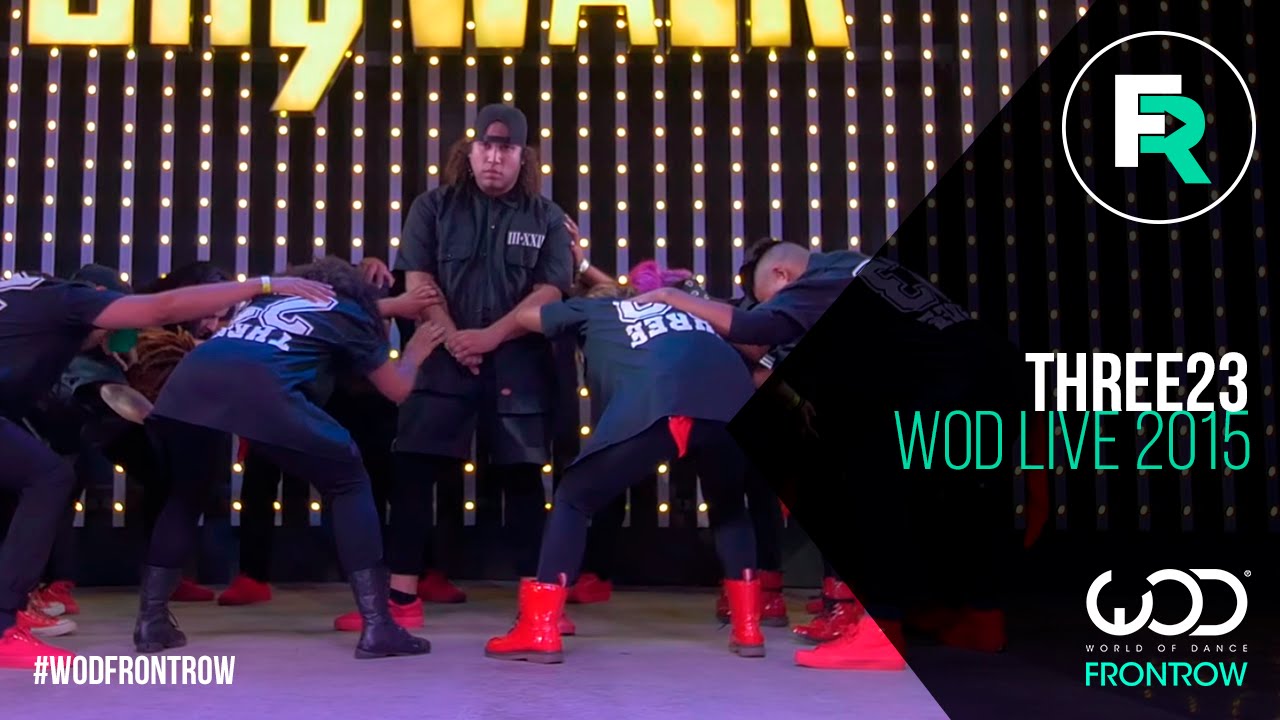 Three 23 | FRONTROW | World of Dance LIVE 2015 | #WODLIVE15