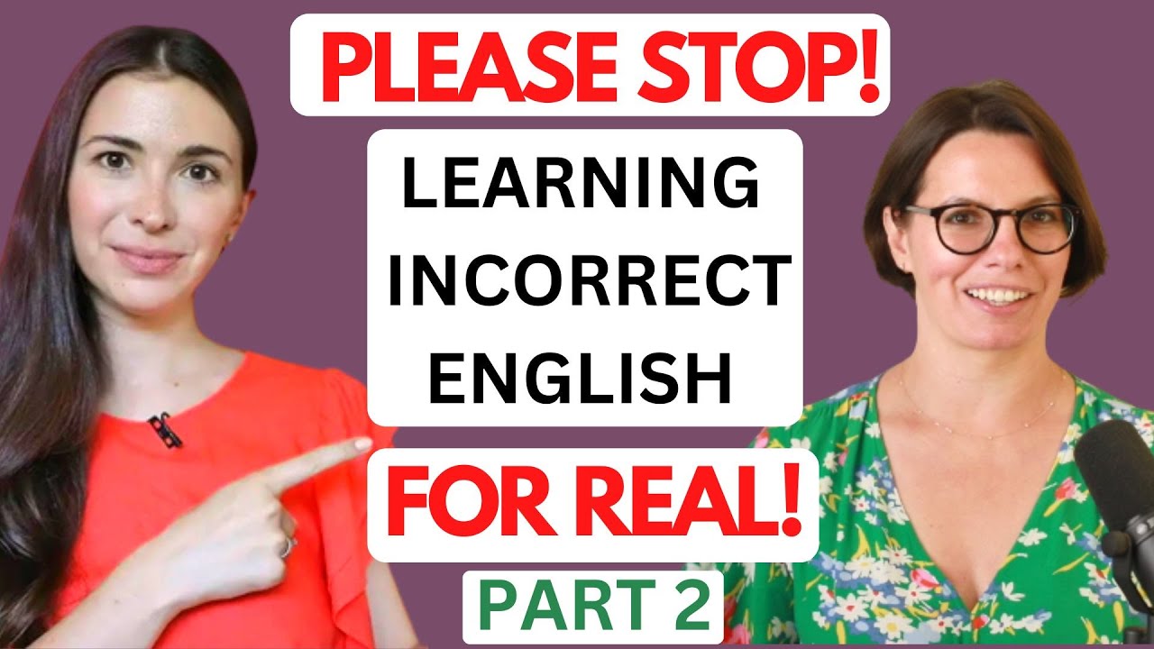 STOP LEARNING INCORRECT ENGLISH FROM MARINA MOGILKO, PART 2/linguamarina/МаринаМогилко/LEARN ENGLISH