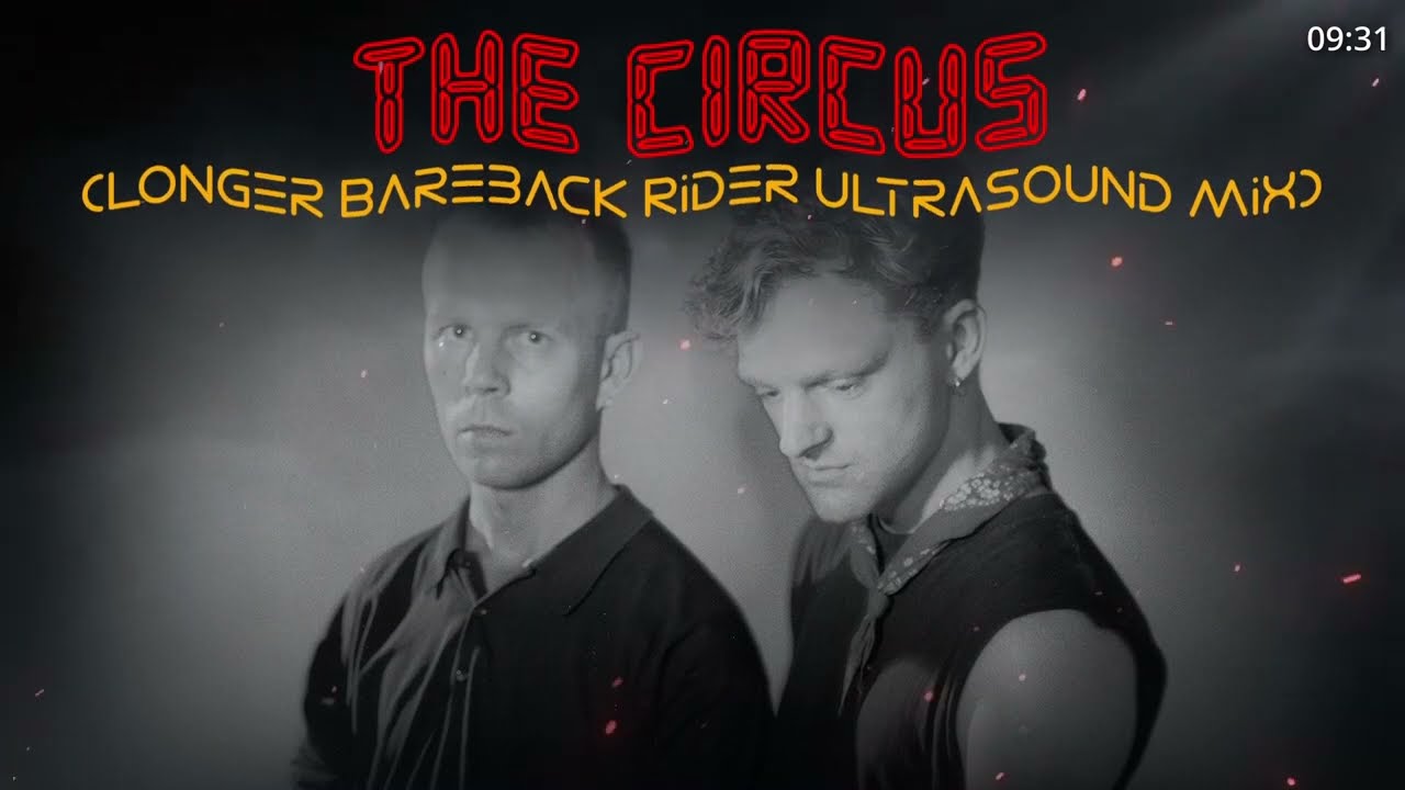 Erasure - The Circus (Longer Bareback Rider UltraSound Mix)