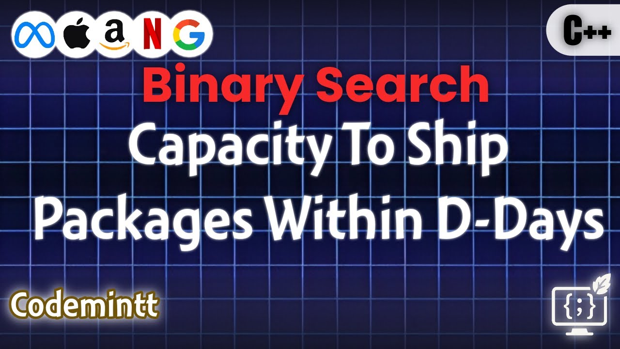 04. Binary Search | Capacity To Ship Packages Within D Days | BLIND75-Series | Codemintt
