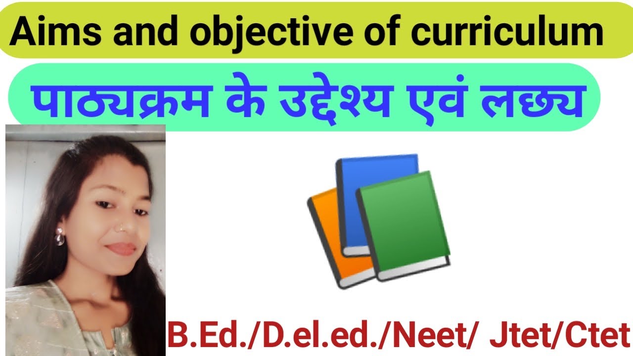 Aims and objective of curriculum