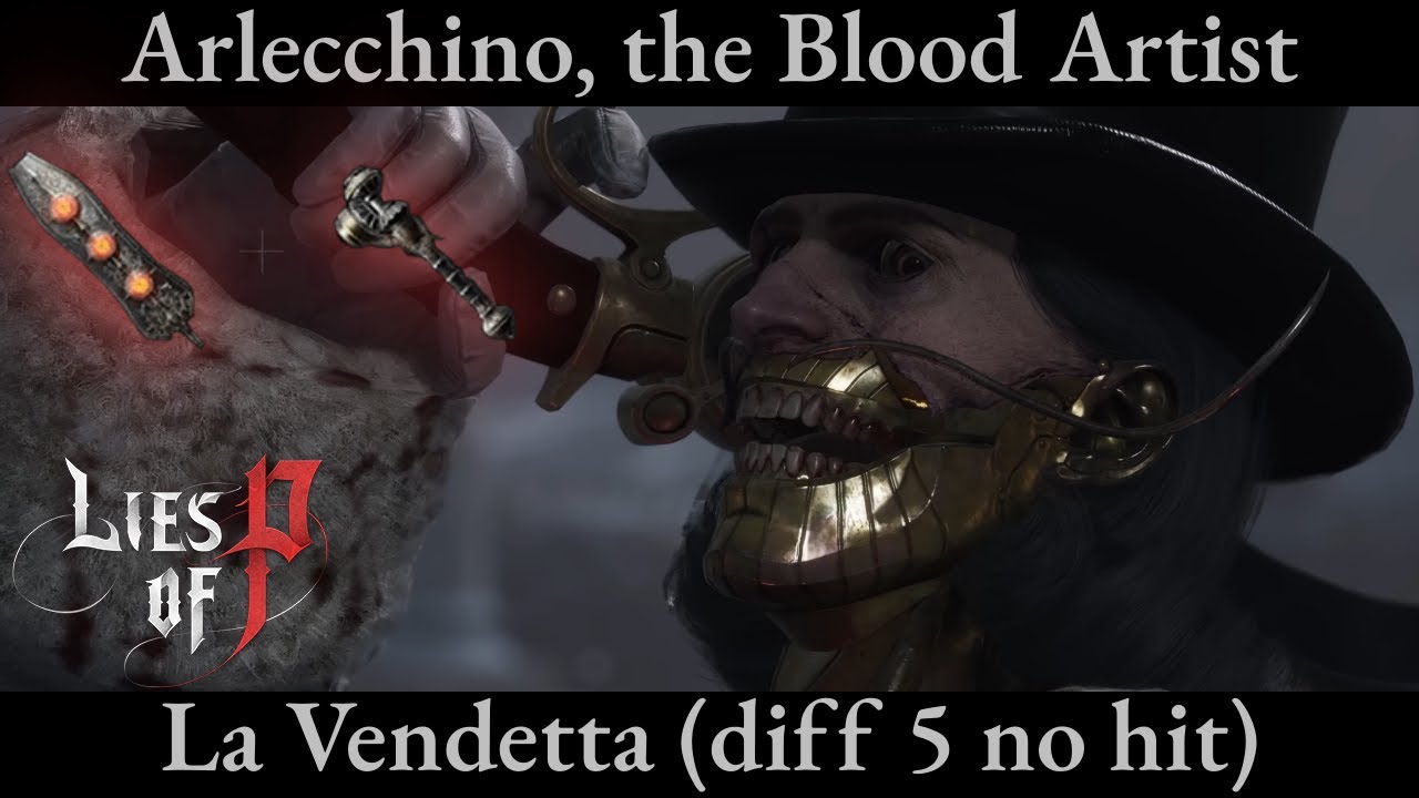 Lies of P: Arlecchino - La Vendetta (difficulty 5) #liesofp