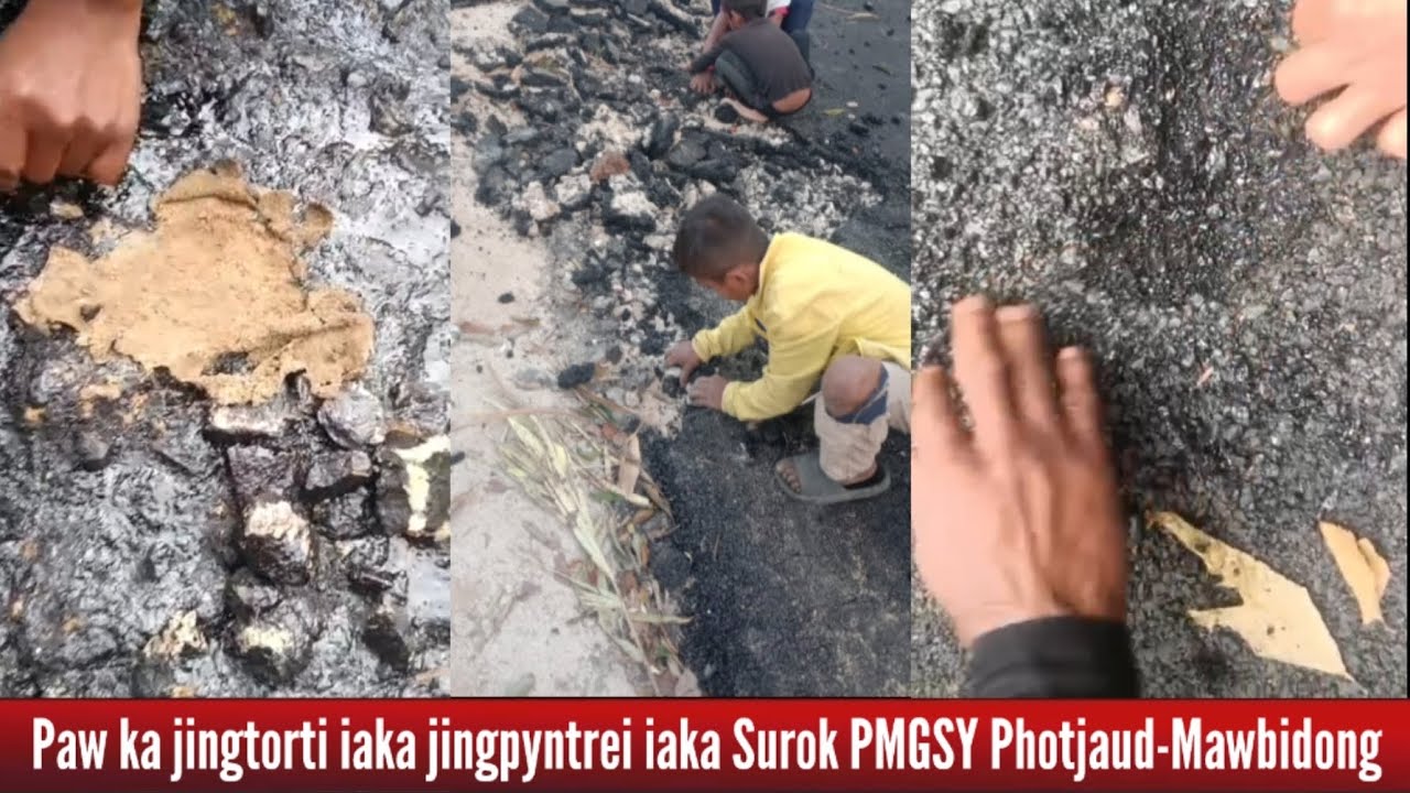 Paw ka jingtorti iaka jingpyntrei iaka Surok PMGSY Photjaud-Mawbidong