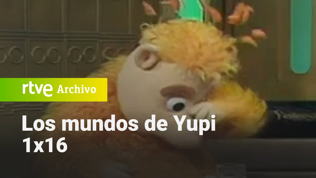 Los mundos de Yupi: Capítulo 16 - Yupi se marcha | RTVE Archivo