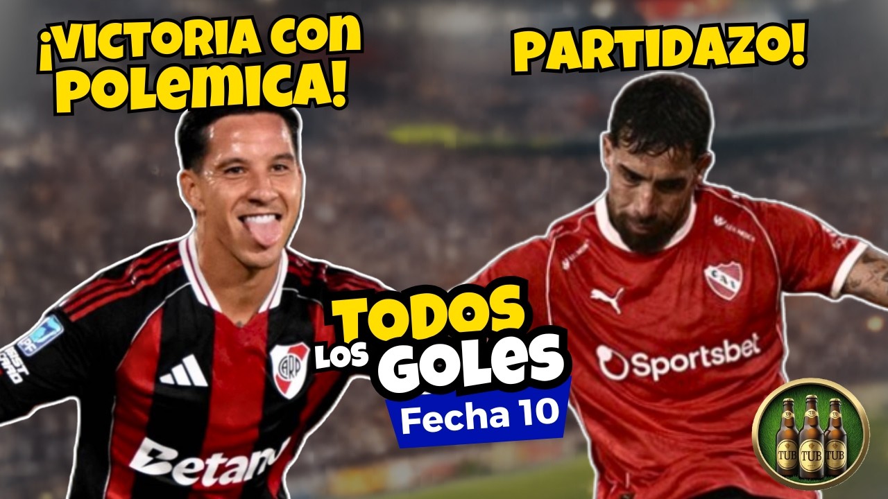 ¡FECHA DE LOCOS! ⚽ Todos los goles fecha 10 | River ganó con polémica y 4-4 de Independiente 🔥