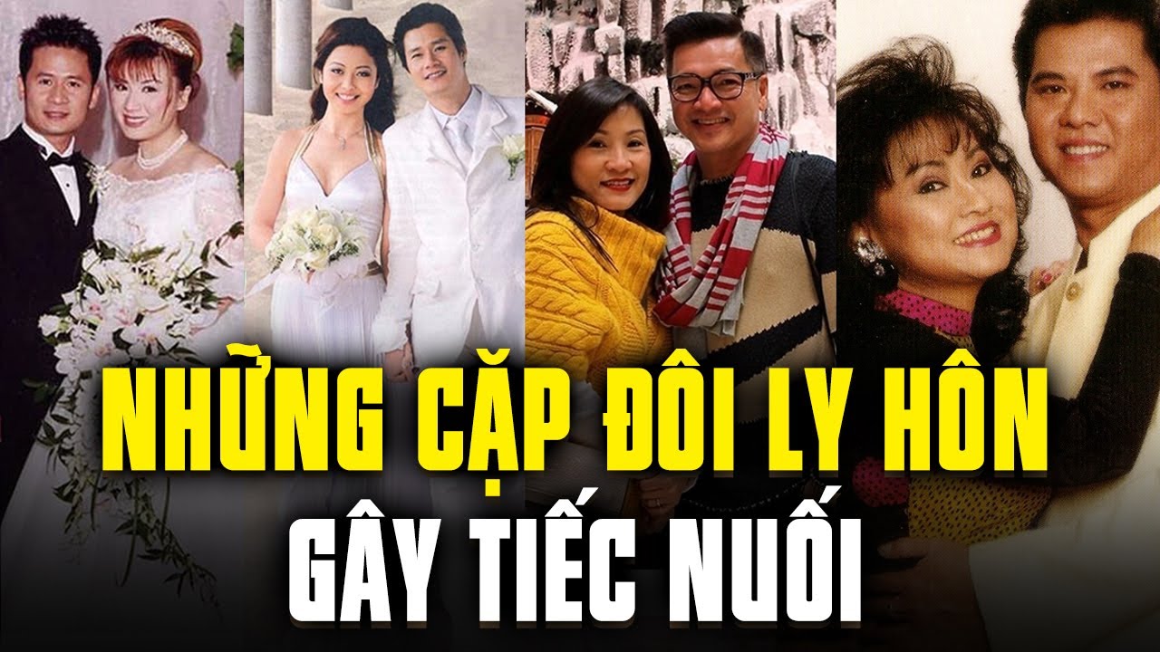 8 cặp đôi nghệ sĩ hải ngoại tan vỡ: Người may mắn hạnh phúc, người trầm cảm muốn quyên sinh