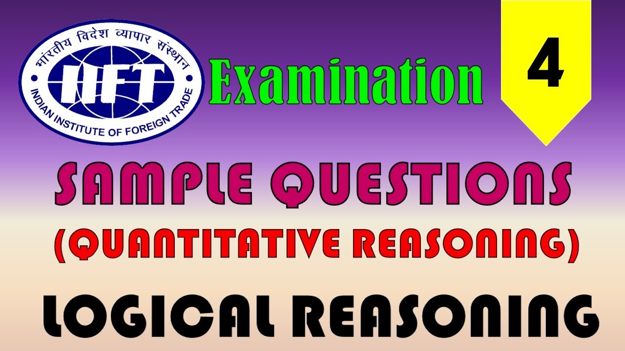 IIFT Exam | Sample Question Paper for Logical Reasoning  | Quantitative Reasoning | Episode 4
