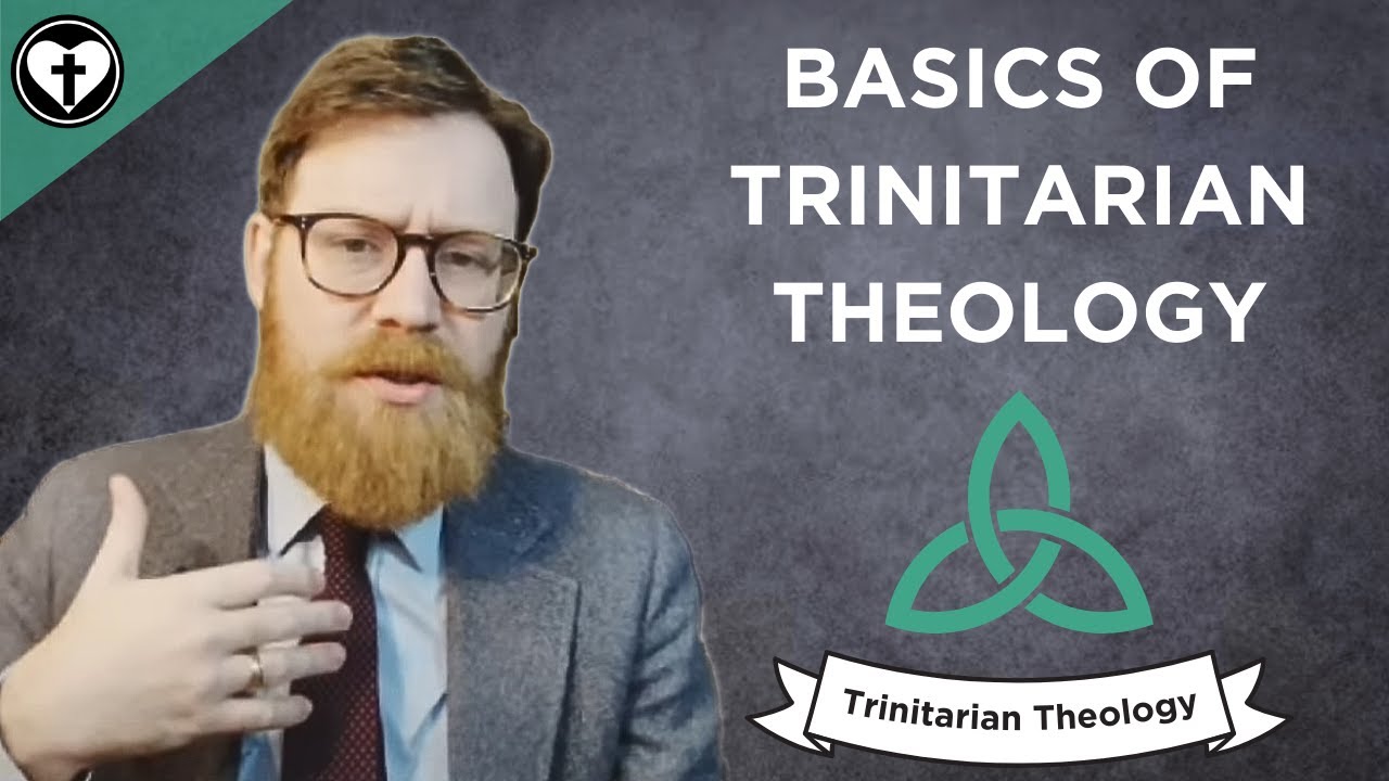 The Basics of Trinitarian Theology