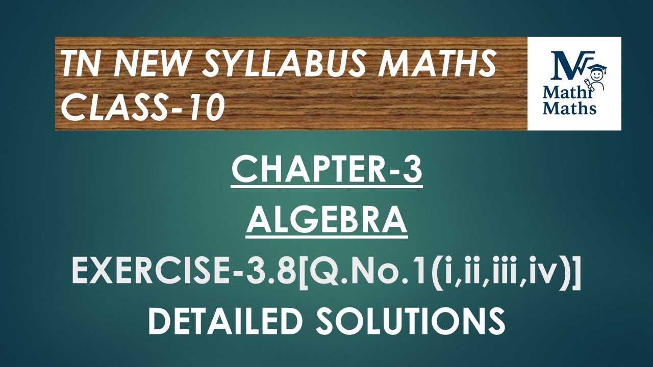 TN  Maths/Class 10/Chapter 3/Algebra/Exercise 3.8[Q.NO 1(i,ii,iii,iv)]