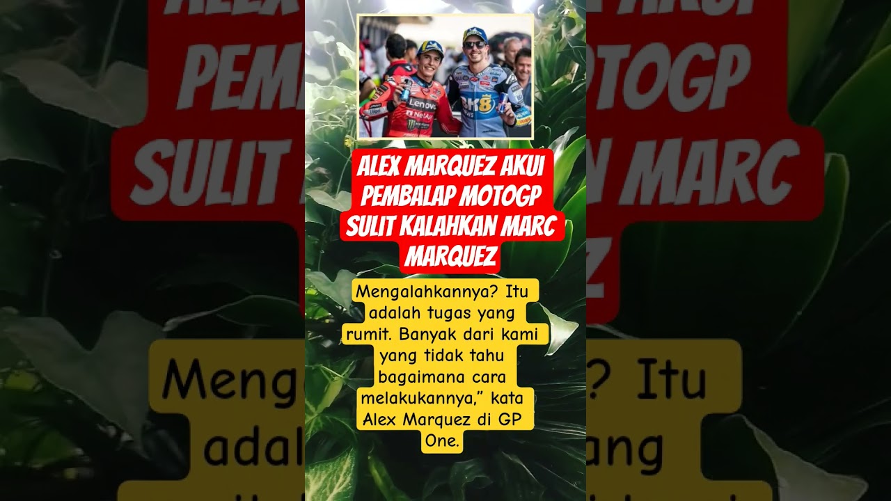 Alex Marquez Akui Pembalap MotoGP Sulit Kalahkan Marc Marquez#marcmarquez #alexmarquez