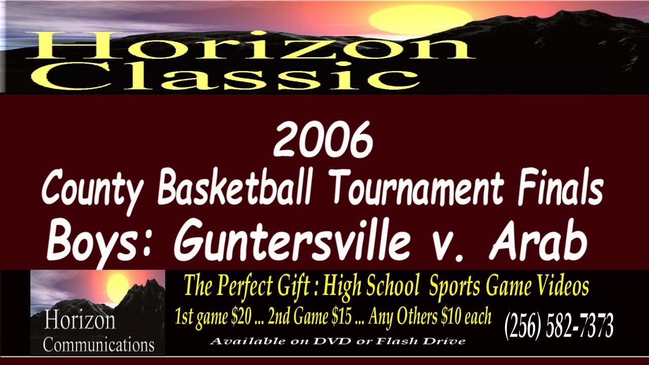 Horizon Communications Classic Bcast 2006 County Tourn. V. Boys Final Guntersville v. Arab 1-28-96