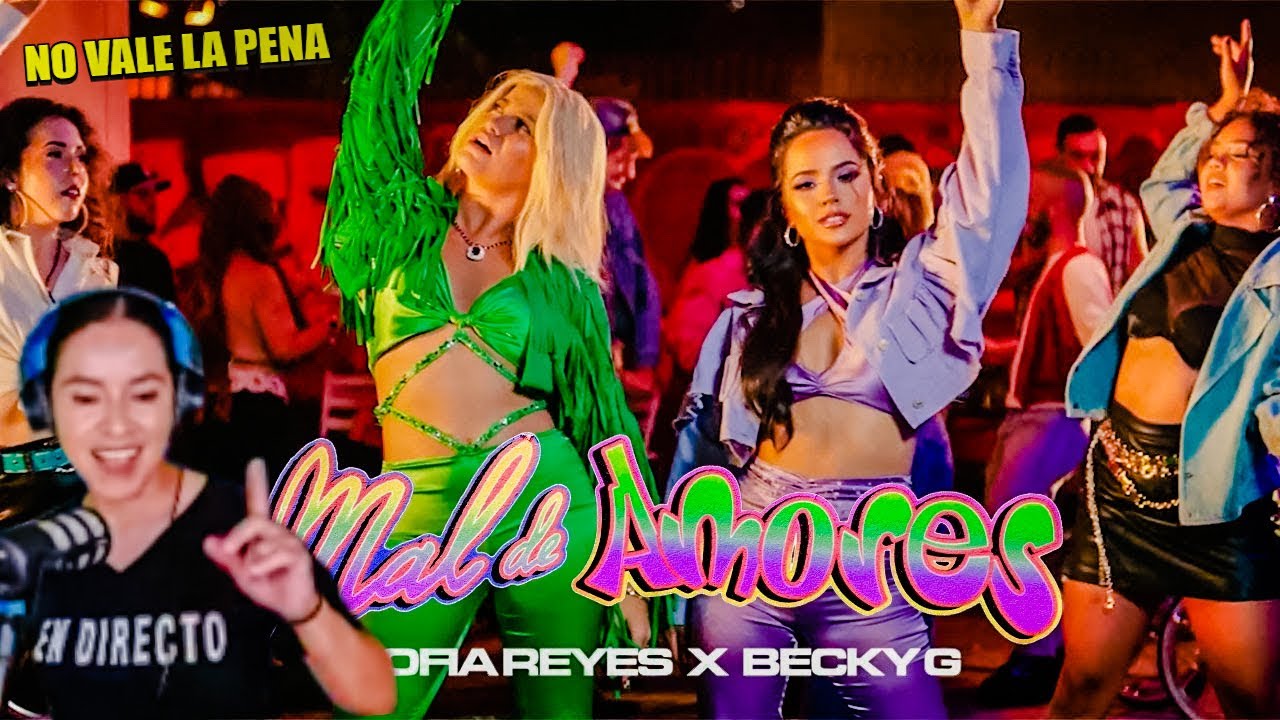 REACCIÓN a SOFIA REYES & BECKY G - MAL DE AMORES