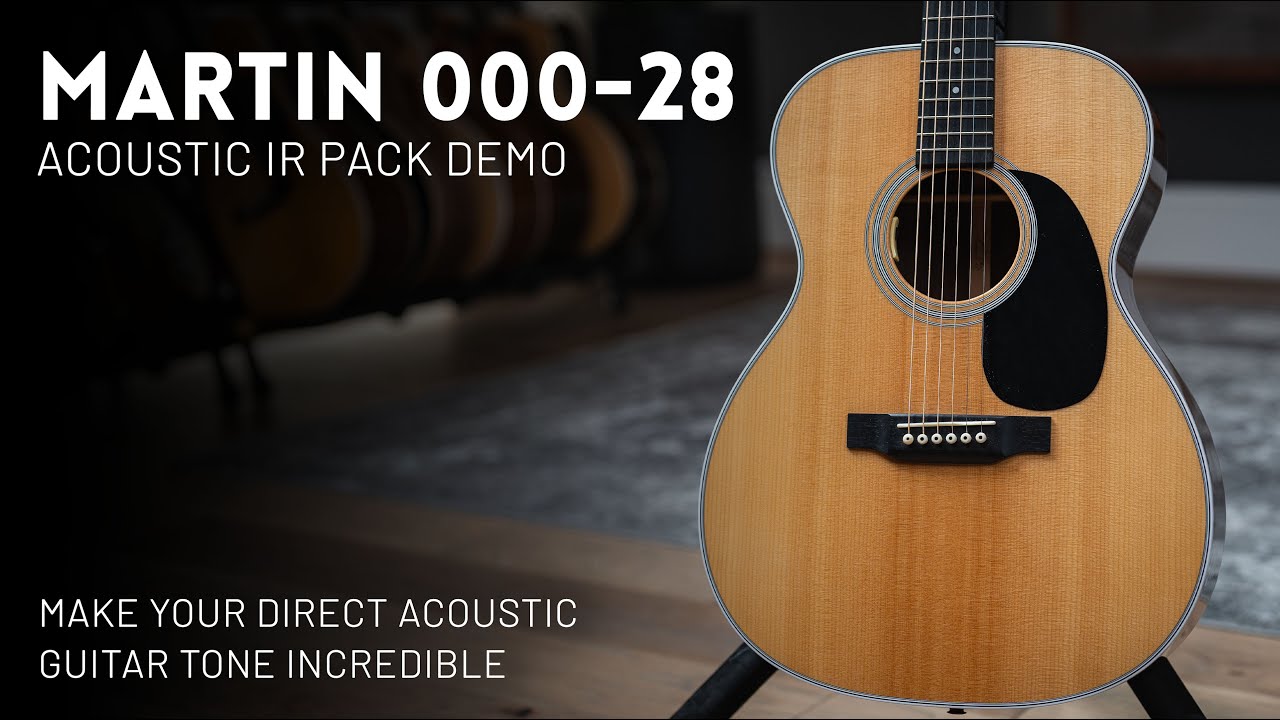 Martin 000-28 Acoustic IR Pack demo // Make your direct acoustic sound amazing