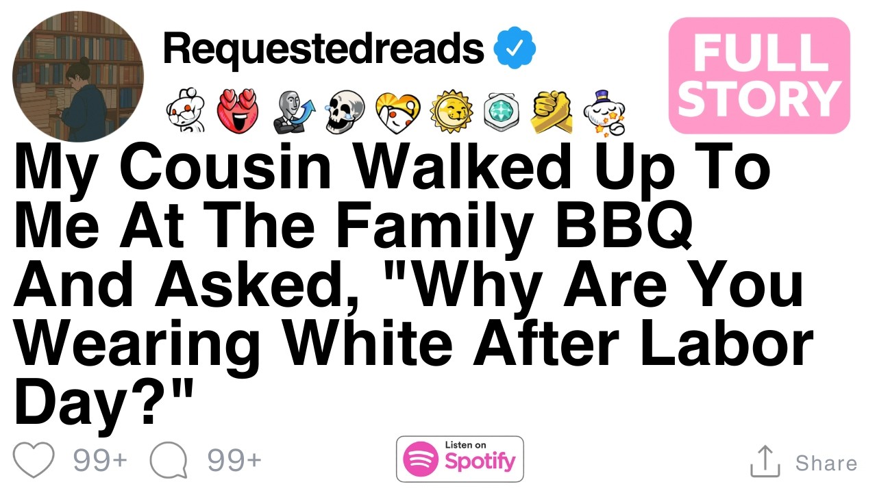 My Cousin Walked Up To Me At The Family BBQ And Asked, [FULL STORY]