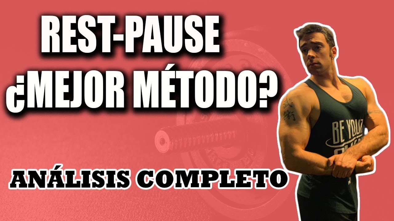 REST PAUSE: ¿MEJOR MÉTODO PARA CRECER?