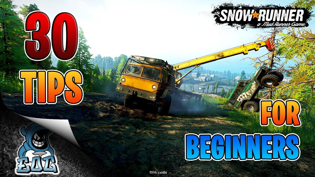 Snowrunner 30 Tips For Beginners