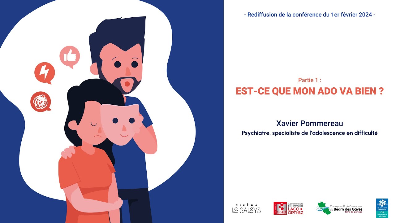 Est-ce que mon ado va bien ? - Conférence de Xavier Pommereau