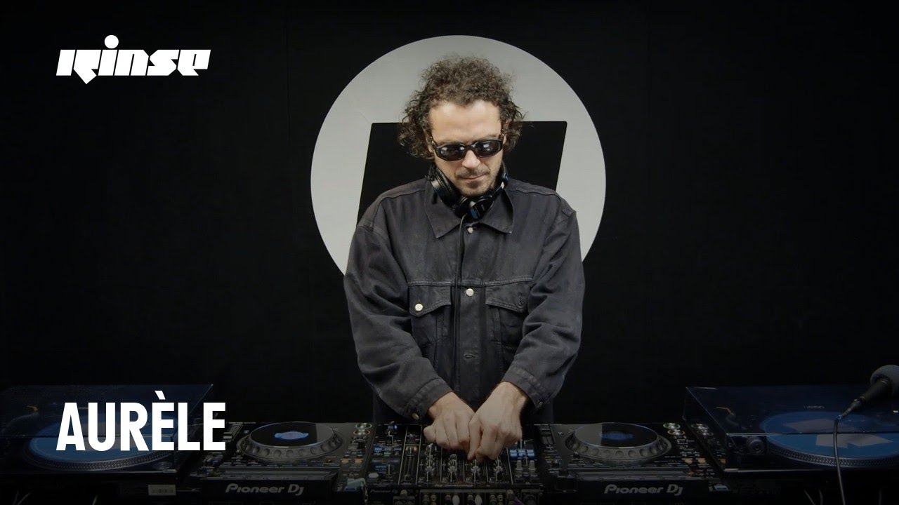 Aurèle (DJ Set) | Rinse France