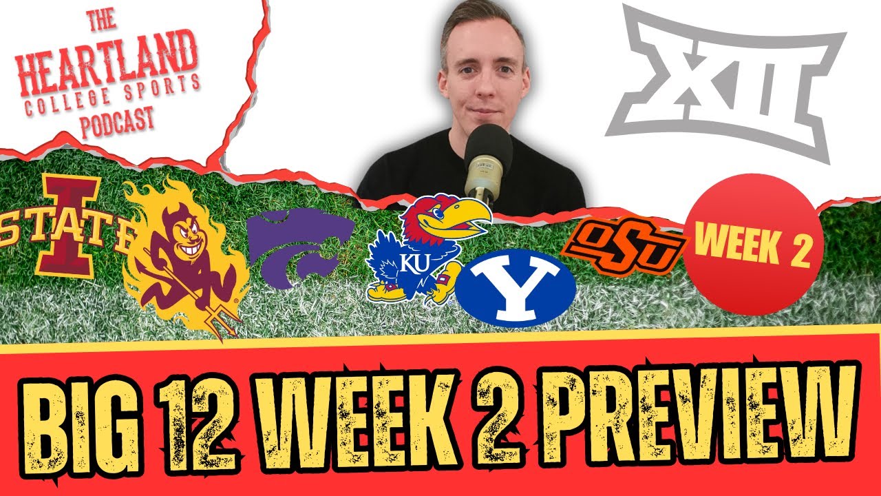 Big 12 Football Week 2 Preview & Predictions | Iowa State vs. Iowa, Kansas vs. Missouri & More