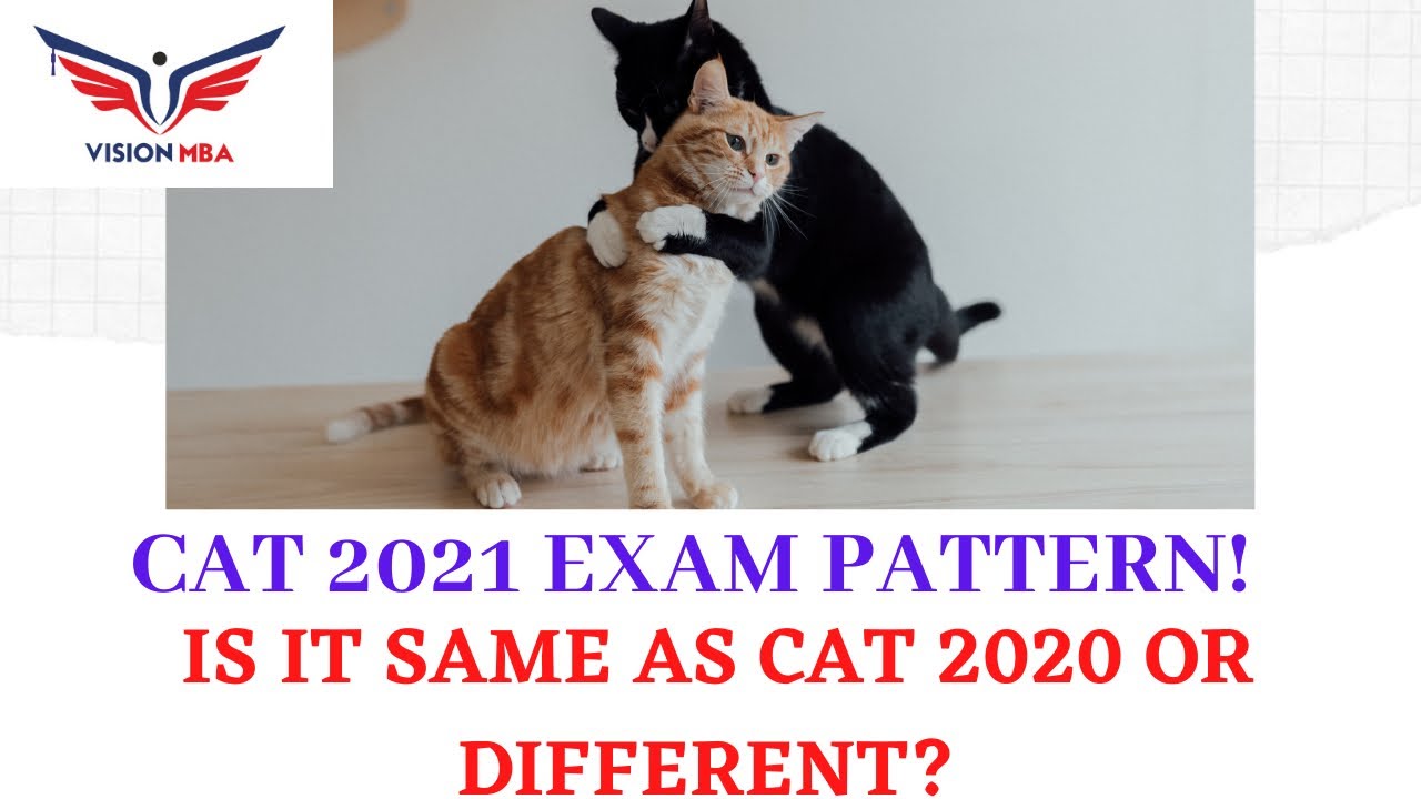 CAT 2021 Exam Pattern| Is It Same As CAT 2020 Or Different | CAT 2021 | CAT 2021 Prep.